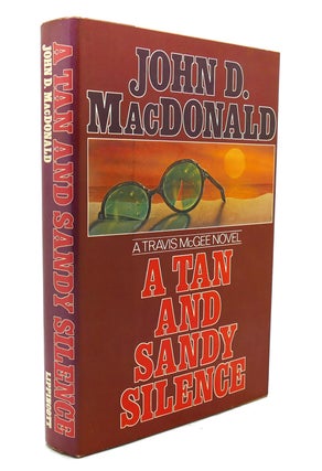 Item #137844 A TAN AND SANDY SILENCE. John D. MacDonald