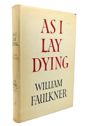 Item #137849 AS I LAY DYING. William Faulkner