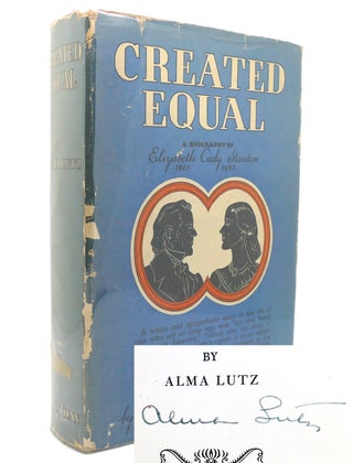 Item #137873 CREATED EQUAL Signed 1st. Alma Lutz