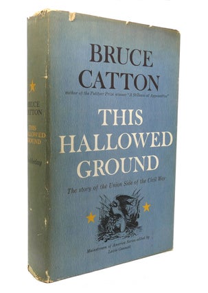 Item #137880 THIS HALLOWED GROUND. Bruce Catton