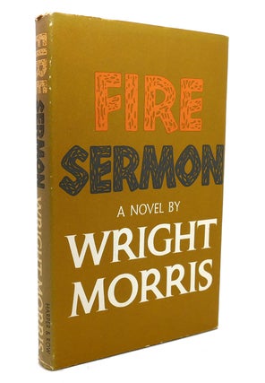 Item #138099 FIRE SERMON. Wright Morris