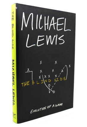 Item #138124 THE BLIND SIDE Evolution of a Game. Michael Lewis