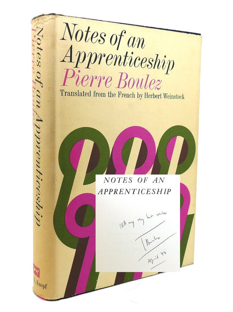 Item #138136 NOTES OF AN APPRENTICESHIP Signed 1st. Pierre Boulez.
