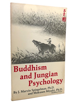 Item #138196 BUDDHISM AND JUNGIAN PSYCHOLOGY. J. Marvin Spiegelman, Mokusen Miyuki, J. M. Speigelman