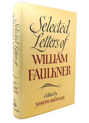 Item #138272 SELECTED LETTERS OF WILLIAM FAULKNER. William Faulkner