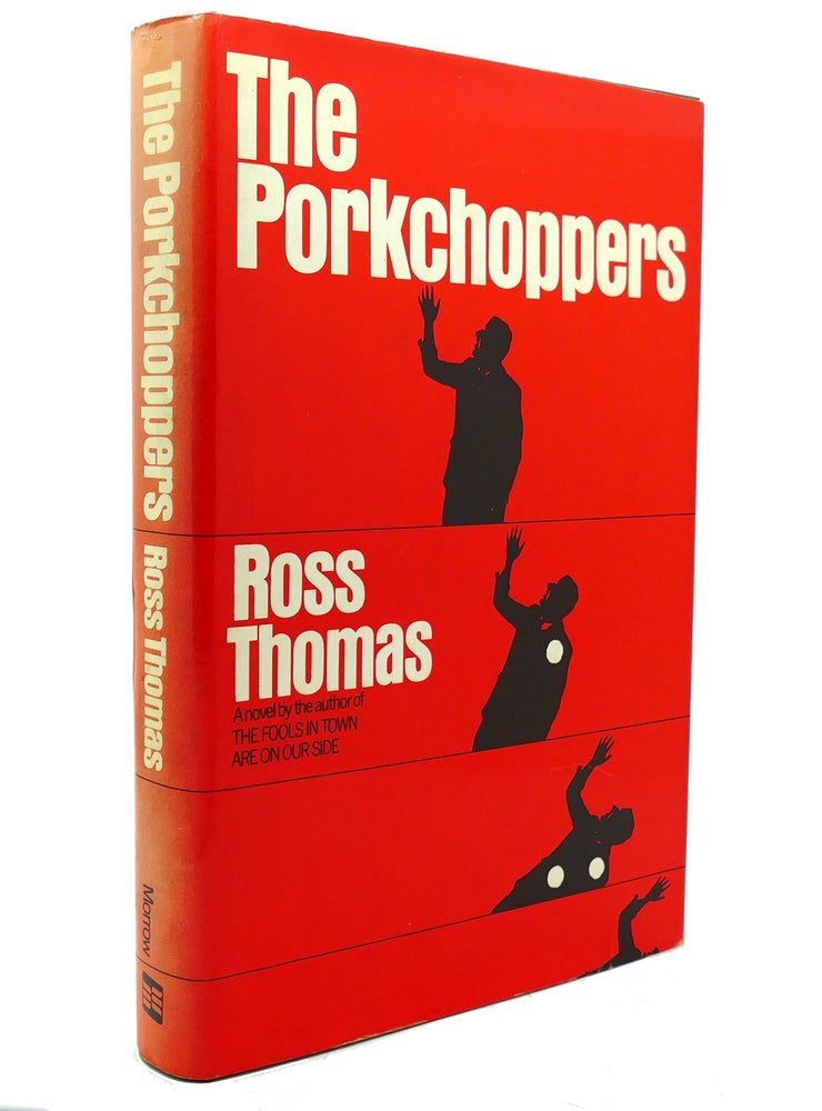 Item #138283 THE PORKCHOPPERS. Ross Thomas.