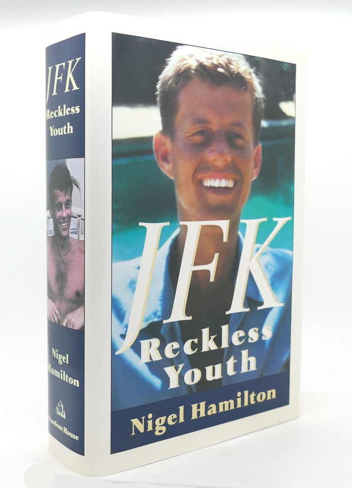 Item #138288 JFK Reckless Youth. Nigel Hamilton.