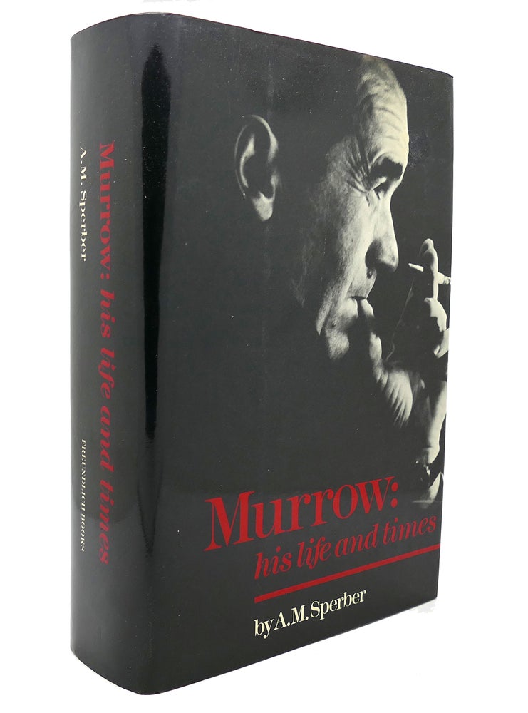 Item #138294 MURROW His Life and Times. A. M. Sperber.