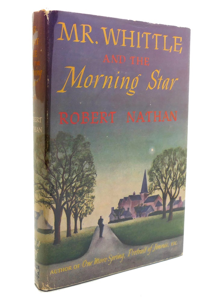 Item #138295 MR. WHITTLE AND THE MORNING STAR. Robert Nathan.