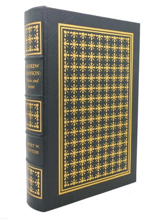 Item #138339 ANDREW JOHNSON : Easton Press. Robert W. Winston - Andrew Johnson
