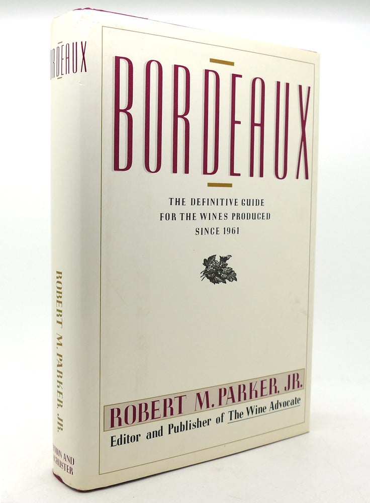Item #138367 BORDEAUX A Buyer's Guide. Robert M. Parker Jr.