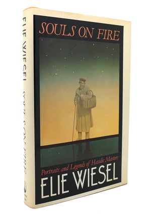Item #138382 SOULS ON FIRE Portraits and Legends of Hasidic Masters. Elie Wiesel
