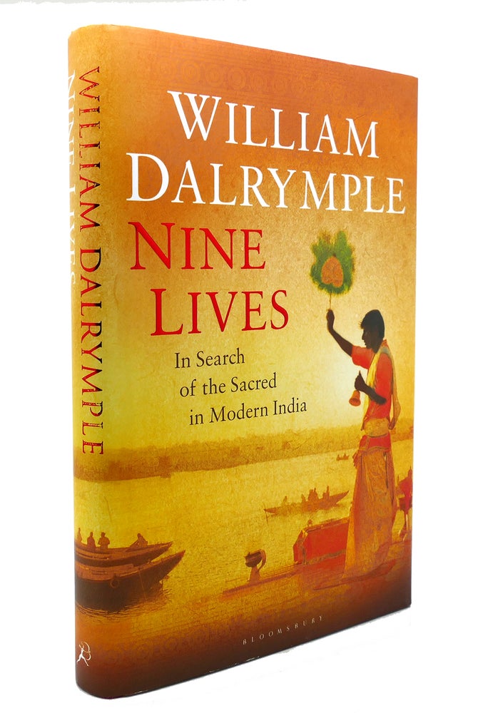 Item #138386 NINE LIVES In Search of the Sacred in Modern India. William Dalrymple.