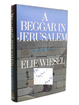 Item #138595 A BEGGAR IN JERUSALEM; Signed 1st. Elie Wiesel