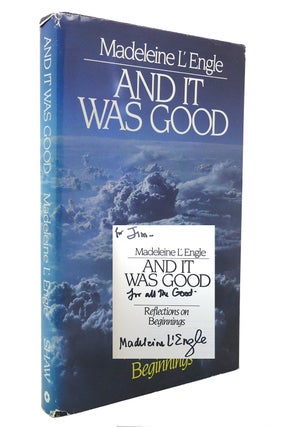 Item #138892 AND IT WAS GOOD REFLECTIONS ON BEGINNINGS Signed. Madeleine L'Engle