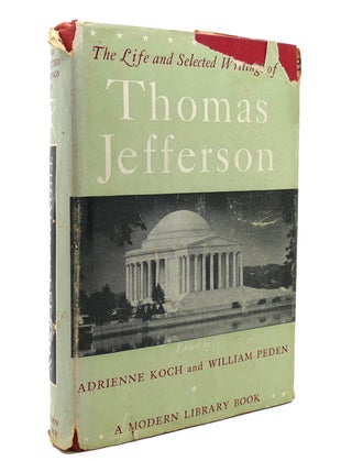 Item #138923 THE LIFE AND SELECTED WRITINGS OF THOMAS JEFFERSON; Modern Library No 234. William...