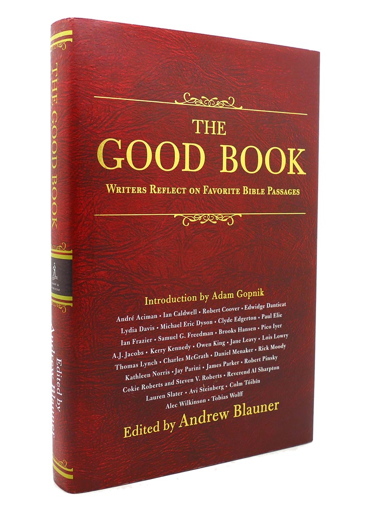 Item #138951 THE GOOD BOOK Writers Reflect on Favorite Bible Passages. Andrew Blauner.
