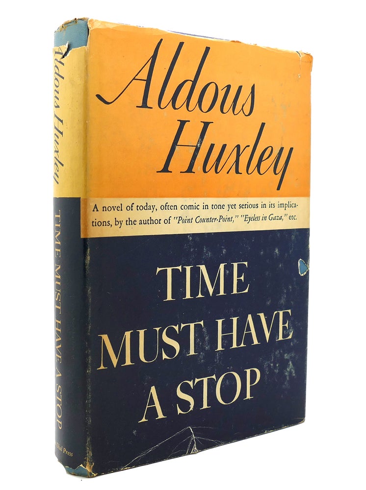 Item #139016 TIME MUST HAVE A STOP. Aldous Huxley.