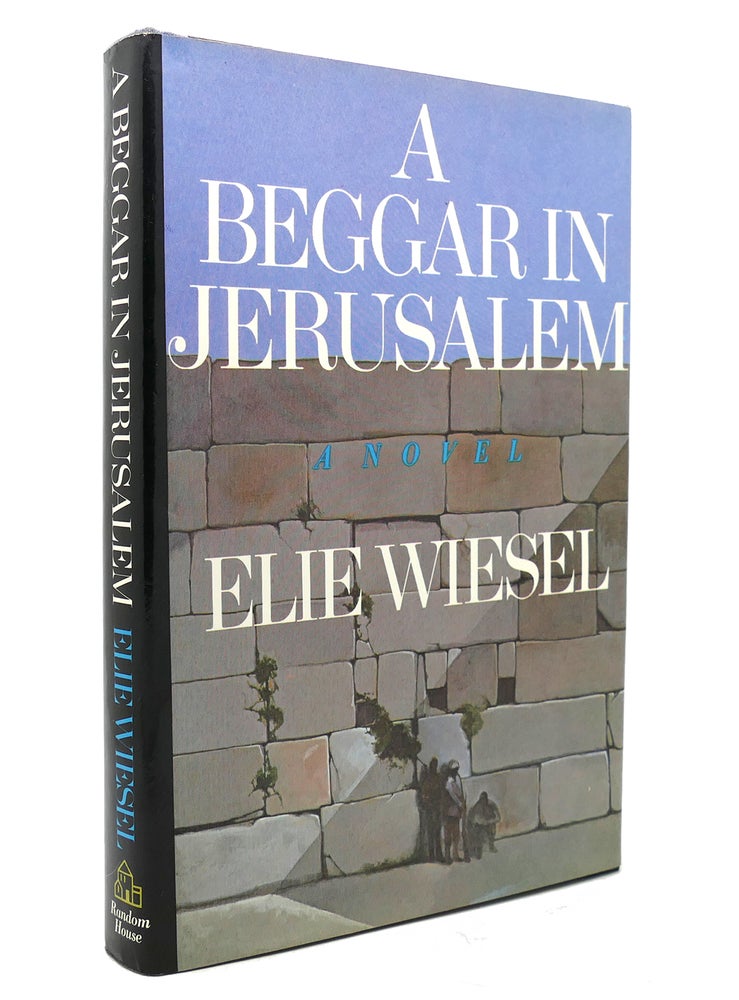 Item #139024 A BEGGAR IN JERUSALEM. Elie Wiesel.
