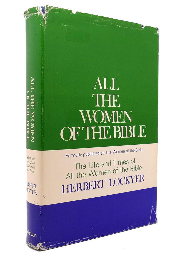 Item #139110 ALL THE WOMEN OF THE BIBLE. Herbert Lockyer.