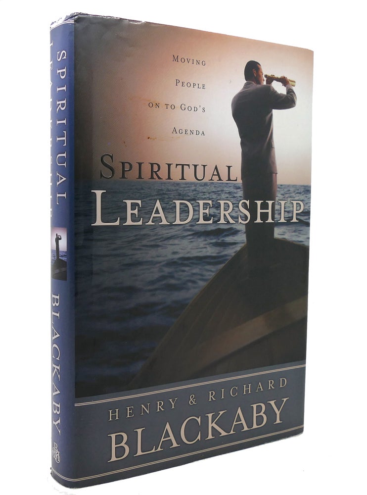 Item #139128 SPIRITUAL LEADERSHIP Moving People on to God's Agenda. Henry T. Blackaby, Richard Blackaby.