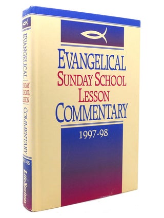 Item #139130 EVANGELICAL SUNDAY SCHOOL LESSON COMMENTARY 1997-1998. Homer G. Rhea, James E....