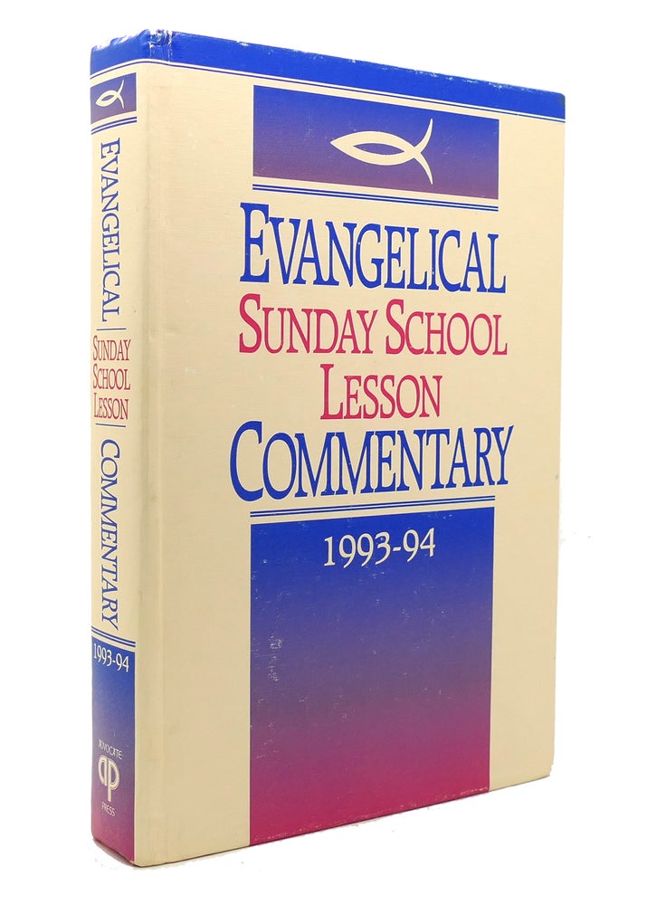 Item #139139 EVANGELICAL SUNDAY SCHOOL LESSON COMMENTARY 1993-94 Forty-Second Annual Volume. James E. Humbertson, Howard G. Rhea.