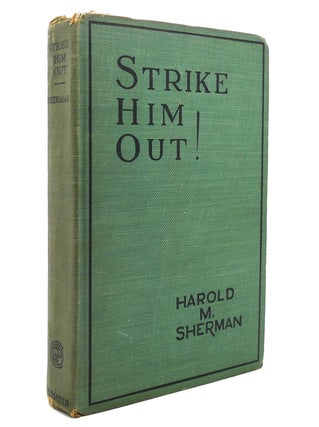 Item #139217 STRIKE HIM OUT! Harold M. Sherman