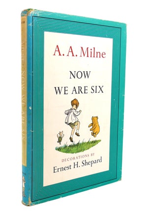Item #139307 NOW WE ARE SIX. A. A. Milne
