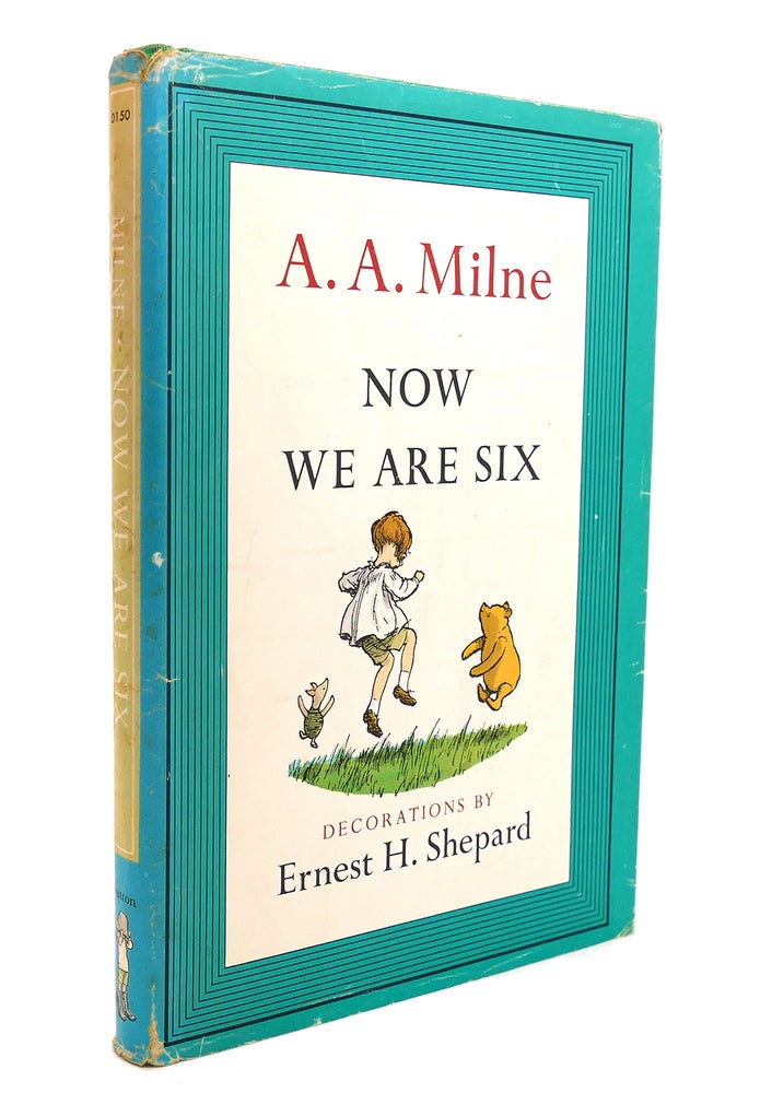 Item #139307 NOW WE ARE SIX. A. A. Milne.
