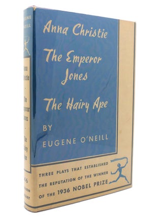 Item #139323 THE EMPEROR JONES; ANNA CHRISTIE; HAIRY APE Modern Library No. 46. Eugene O'Neill