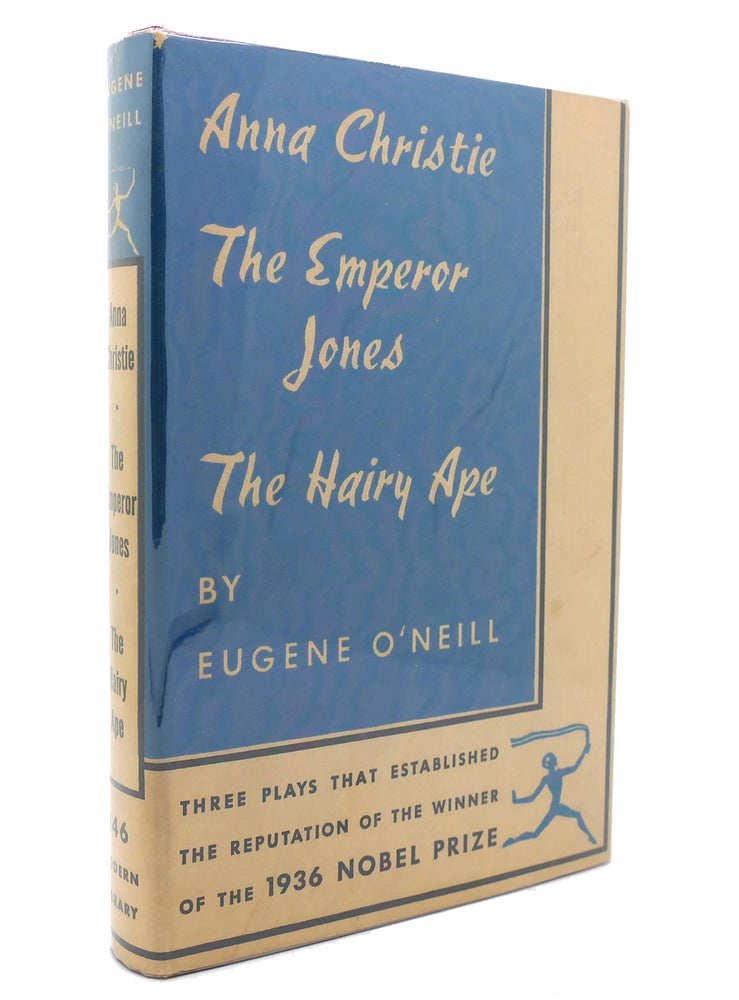 Item #139323 THE EMPEROR JONES; ANNA CHRISTIE; HAIRY APE Modern Library No. 46. Eugene O'Neill.