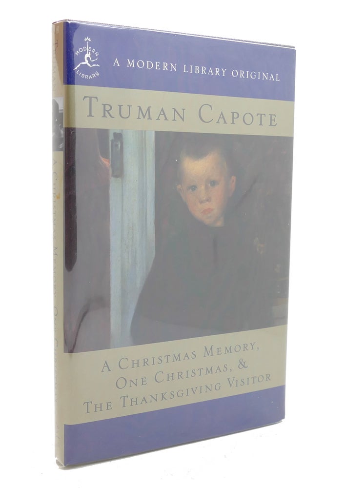 Item #139404 A CHRISTMAS MEMORY One Christmas, and the Thanksgiving Visitor. Truman Capote.