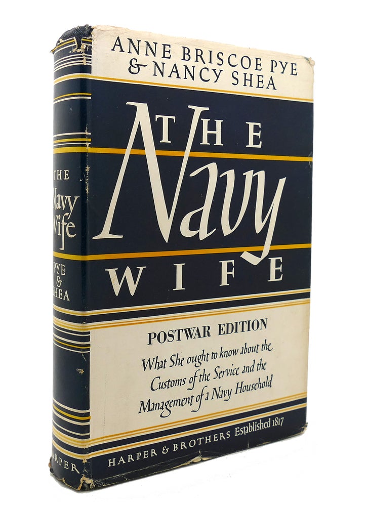 Item #139764 THE NAVY WIFE. Anne Briscoe Pye, Nancy Shea.