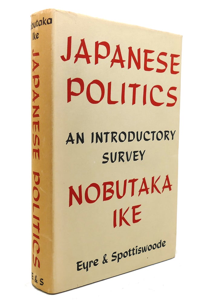 Item #139846 JAPANESE POLITICS. Nobutaka Ike.