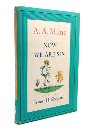 Item #139873 NOW WE ARE SIX. A. A. Milne