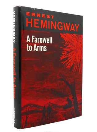 Item #140087 A FAREWELL TO ARMS. Ernest Hemingway