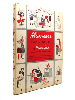 Item #140187 MANNERS TO GROW ON. Tina Lee