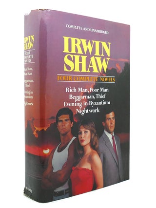 Item #140196 IRWIN SHAW 4 COMPLETE NOVELS Rich Man, Poor Man Beggarman, Thief Evening in...