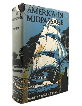 Item #140202 AMERICA IN MIDPASSAGE Volume III: the Rise of American Civilization. Mary R. Beard...