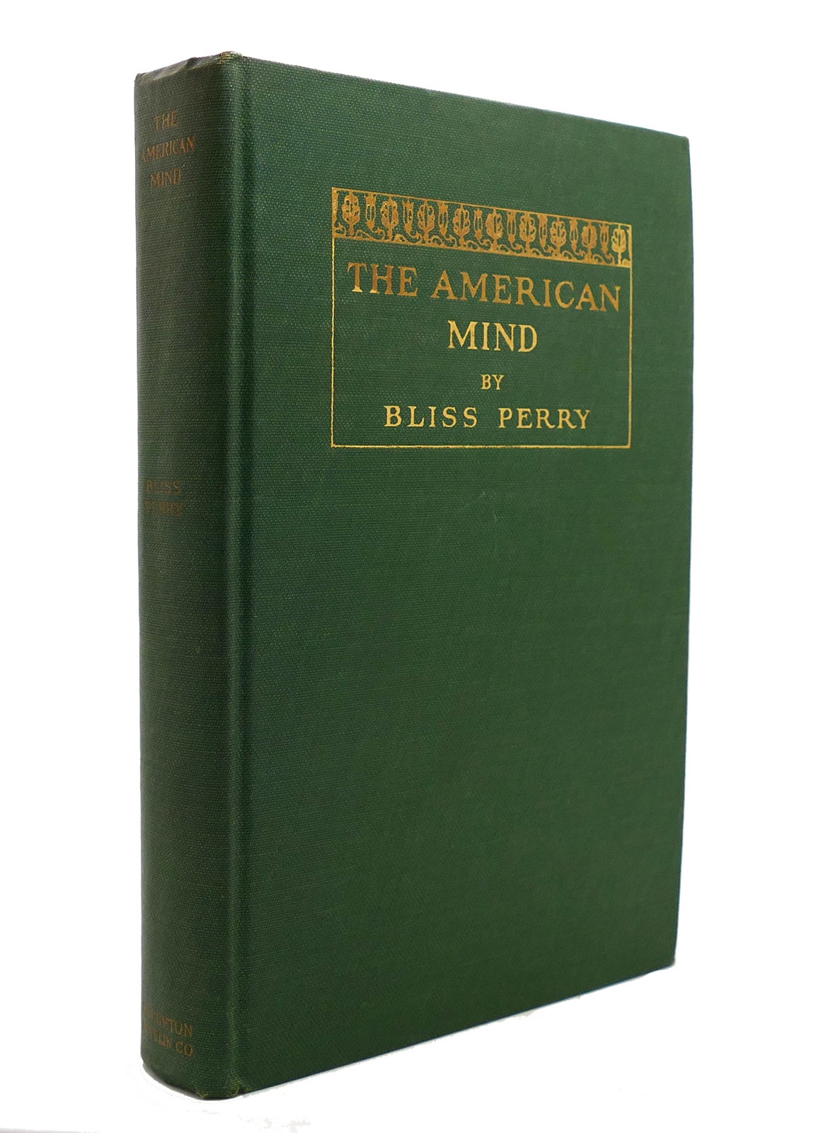 THE AMERICAN MIND | Bliss Perry | First Edition; First Printing
