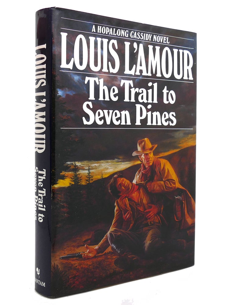 Trail to Seven Pines (Louis Lamour Collection)