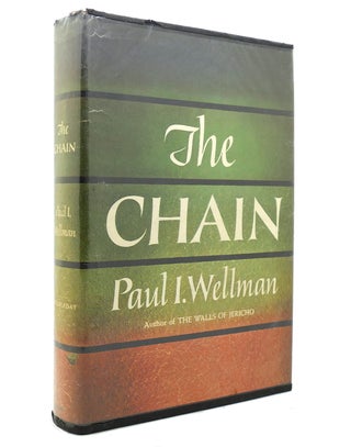 Item #140361 THE CHAIN. Paul I. Wellman