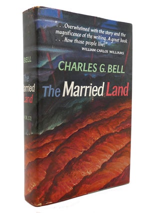 Item #140543 THE MARRIED LAND. Charles G. Bell