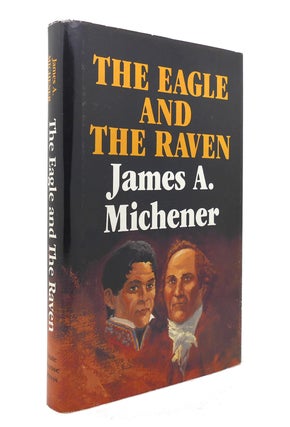Item #140552 THE EAGLE AND THE RAVEN. James A. Michener
