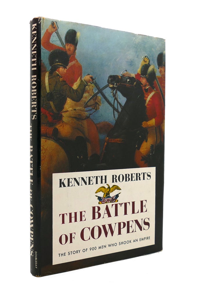 Item #140557 THE BATTLE OF COWPENS. Kenneth Roberts.