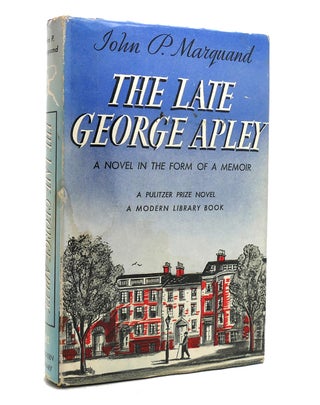 Item #140711 THE LATE GEORGE APLEY Modern Library No. 182. John P. Marquand