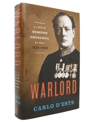 Item #140725 WARLORD A Life of Winston Churchill At War, 1874-1945. Carlo D'Este