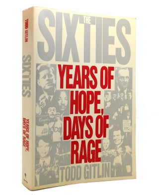 Item #140731 THE SIXTIES Years of Hope, Days of Rage. Todd Gitlin