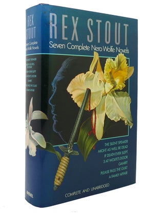 Item #140740 REX STOUT Seven Complete Nero Wolfe Novels: the Silent Speaker; Might As Well be...